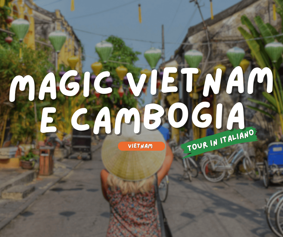 MAGIC VIETNAM E CAMBOGIA