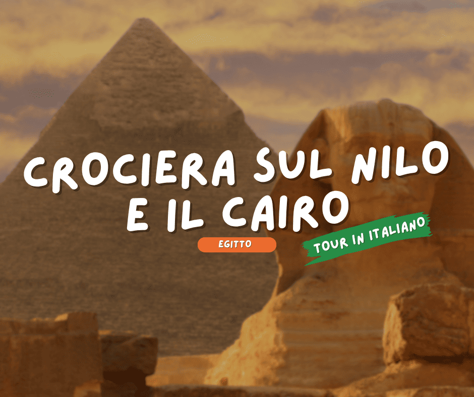EGITTO: CROCIERA SUL NILO E IL CAIRO