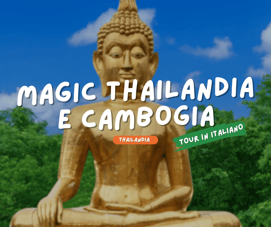 MAGIC THAILANDIA E CAMBOGIA