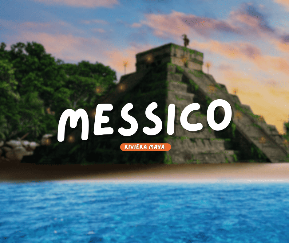 MESSICO-RIVIERA MAYA