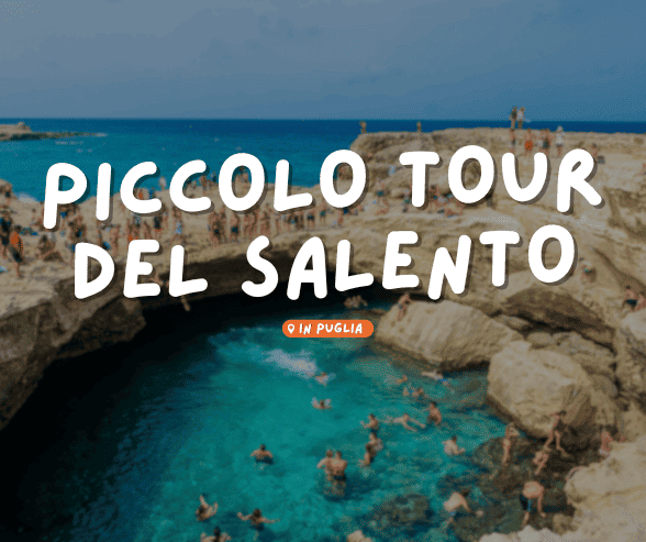 PICCOLO TOUR DEL SALENTO