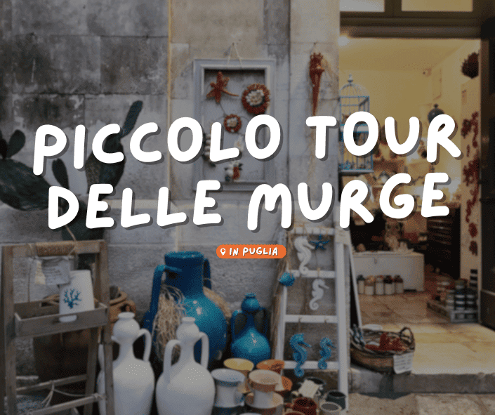 PICCOLO TOUR DELLE MURGE