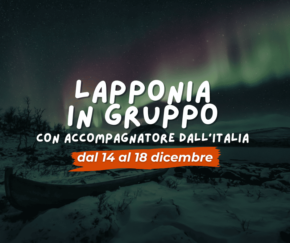 VIAGGIO DI GRUPPO LAPPONIA