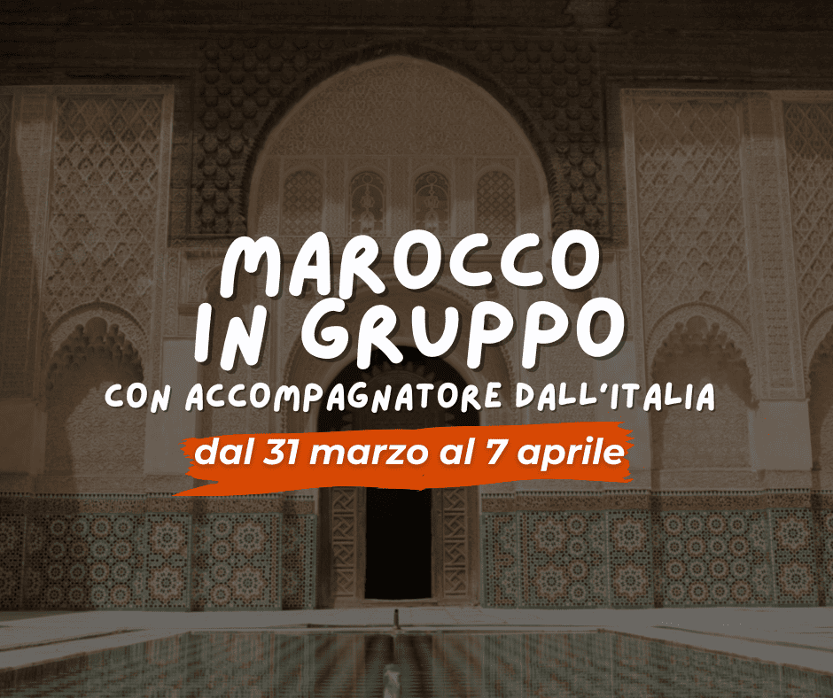 Viaggio di gruppo: MAROCCO