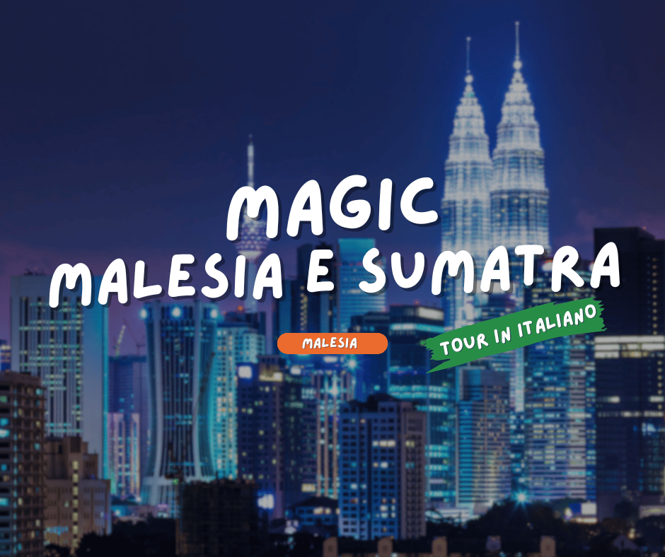 MALESIA: MAGIC MALESIA E SUMATRA