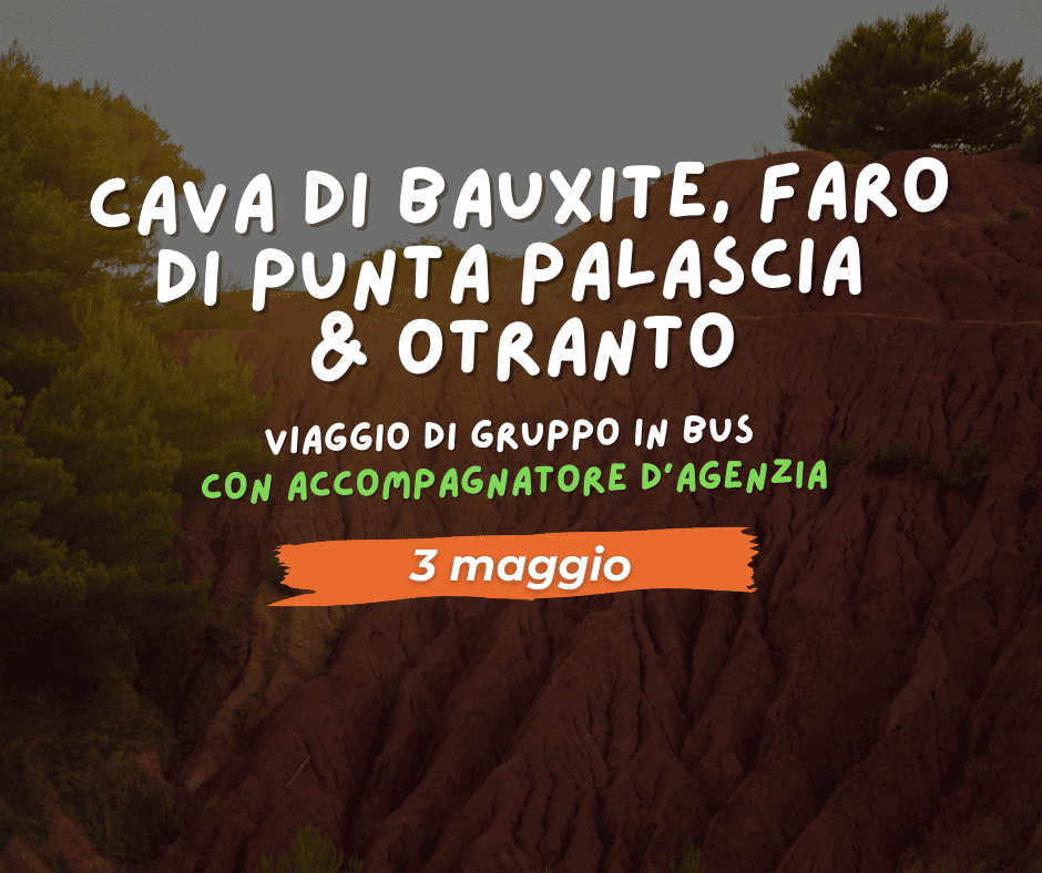 CAVA DI BAUXITE, FARO DI PUNTA PALASCIA &amp; OTRANTO