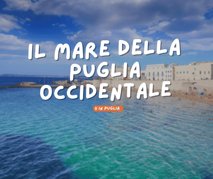 IL MARE DELLA PUGLIA OCCIDENTALE